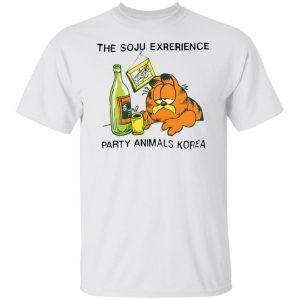 The soju exrerience party animals Korea Garfield Us 2021 shirt