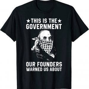 This is The Government our Founders Warned us About Unisex Shirt