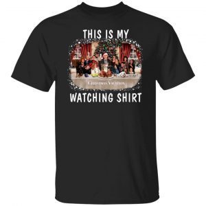 This is My Christmas Vacation Watching Tee Shirt