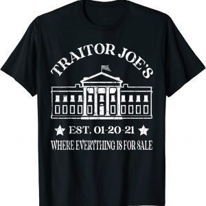 Traitor Joe's EST 01 20 21 Anti-Biden T-Shirt