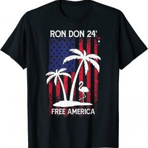 Trump DeSantis Ron Don American Flag Flamingo Stars Gift T-Shirt
