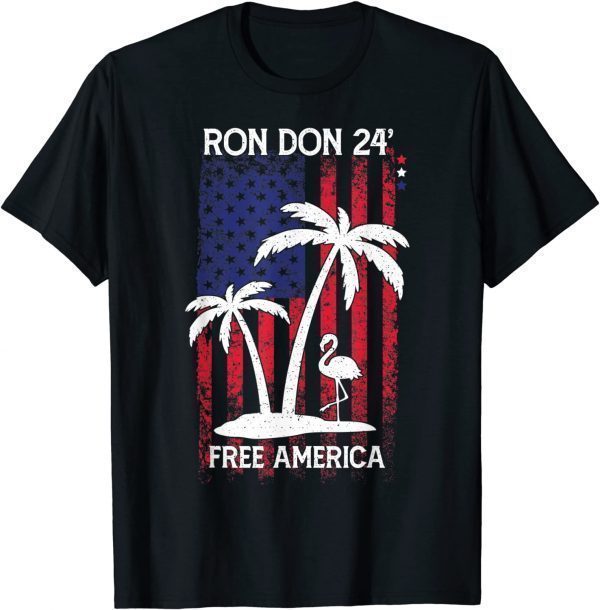 Trump DeSantis Ron Don American Flag Flamingo Stars Gift T-Shirt