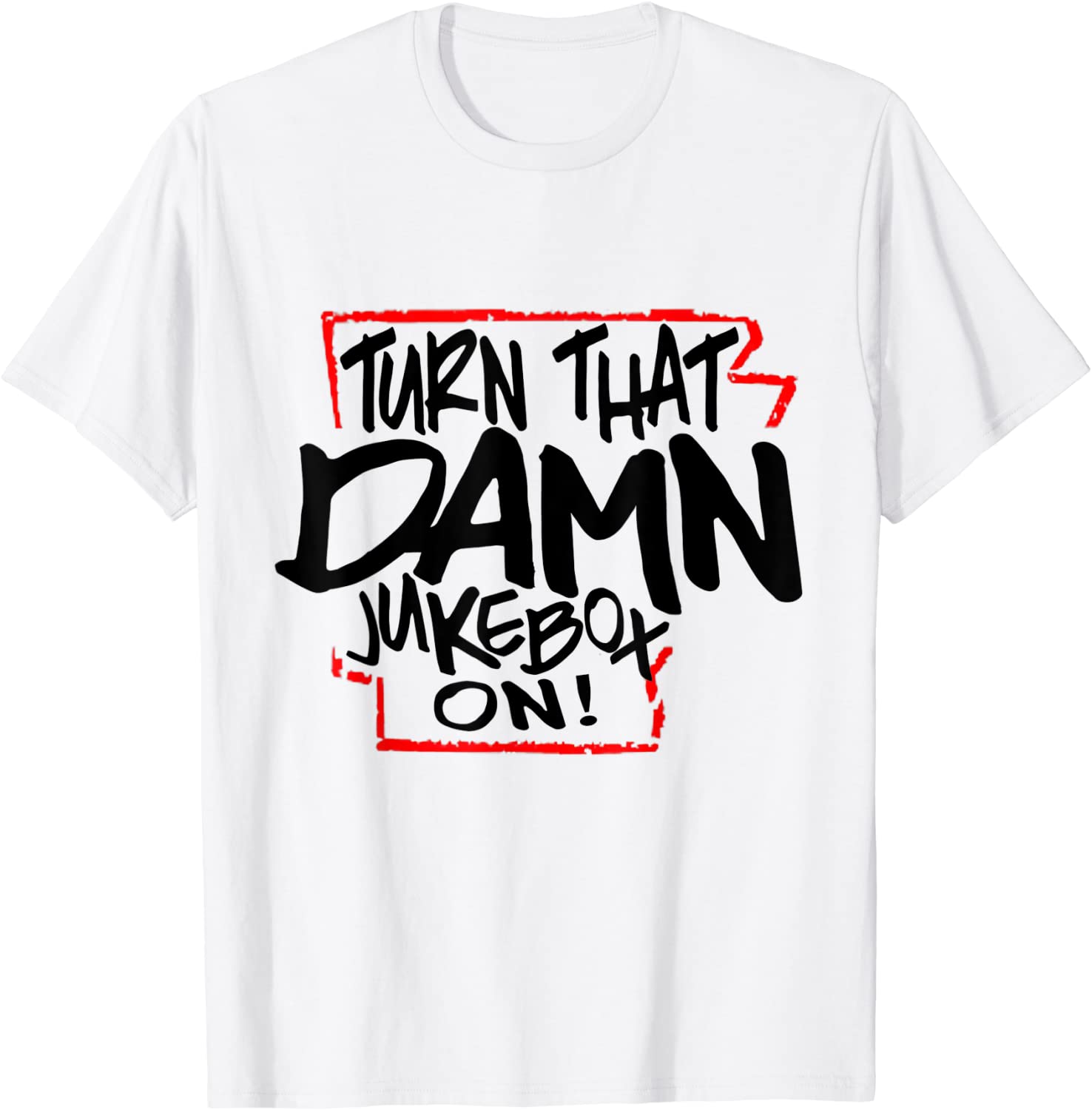 Buy Turn That Damn Jukebox On Gift Shirt
