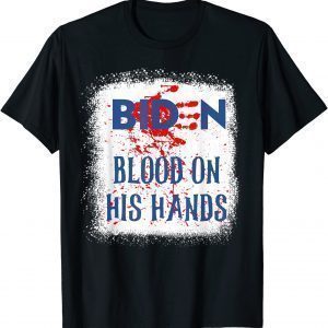 Vintage Biden Blood On His Hands 2021 Shirt