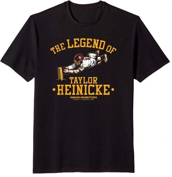 Washingtons Team The Legend of Taylor Heinicke Official Shirt