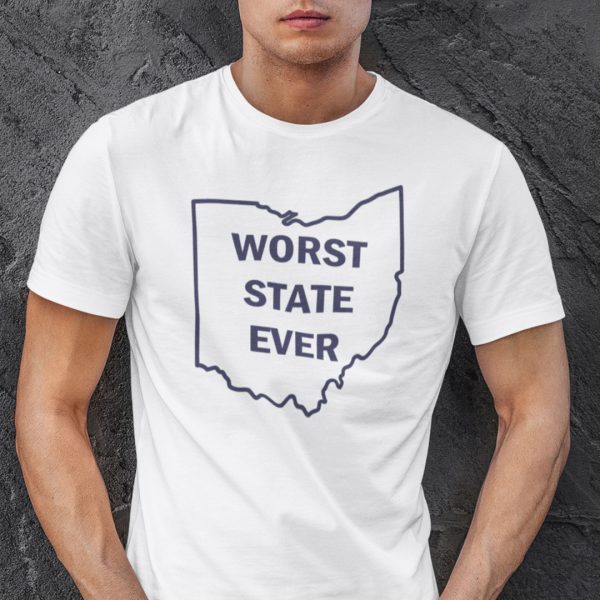 Worst State Ever Ohio Sucks 2021 Shirt