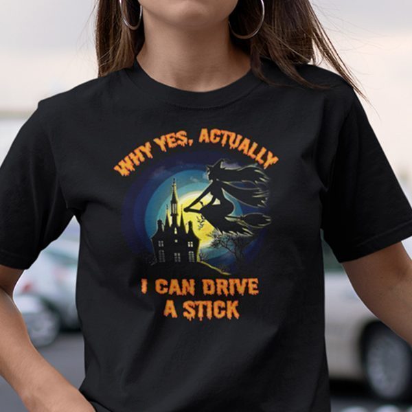 Yes I Can Drive A Stick Halloween Witch Classic Shirt