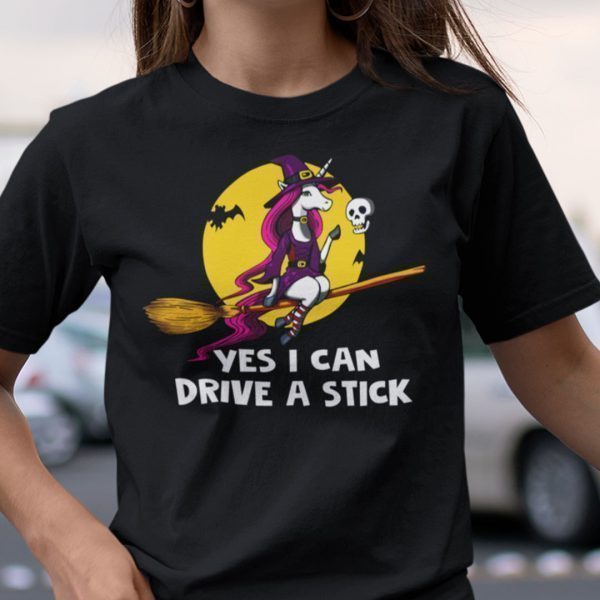 Yes I Can Drive A Stick Unicorn Witch Halloween 2021 Shirt