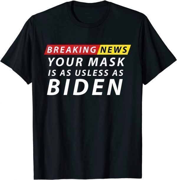 Your Mask Is As Useless as Biden Anti Biden Sucks Political Classic T-Shirt