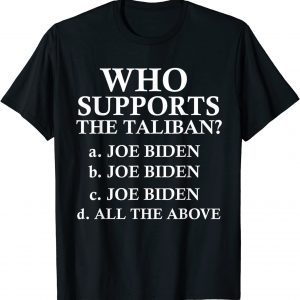 Who Supports The Taliban Us 2021 Shirt