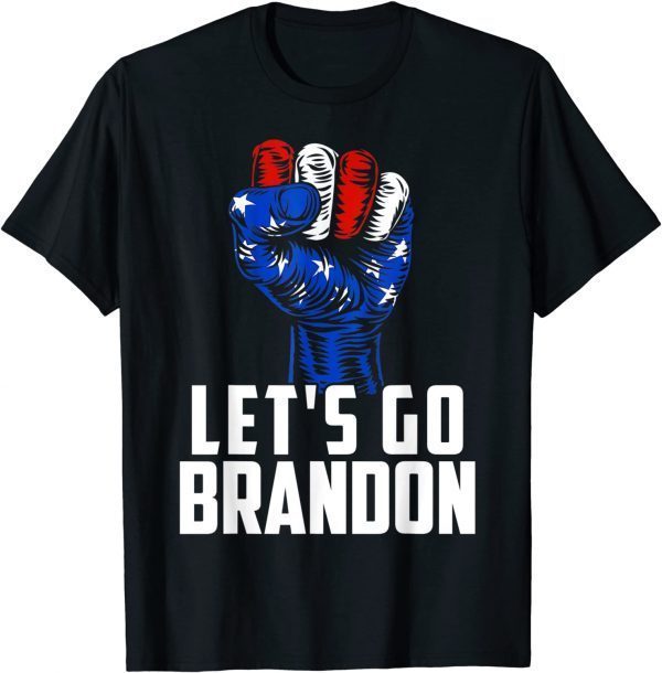 American Flag Patriotic Fist Lets Go Brandon Classic Shirt