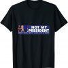 Anti Biden 2021 Not My President 2021 Shirt