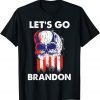 Anti Biden Let's Go Brandon , Skull American Flag US 2021 T-Shirt