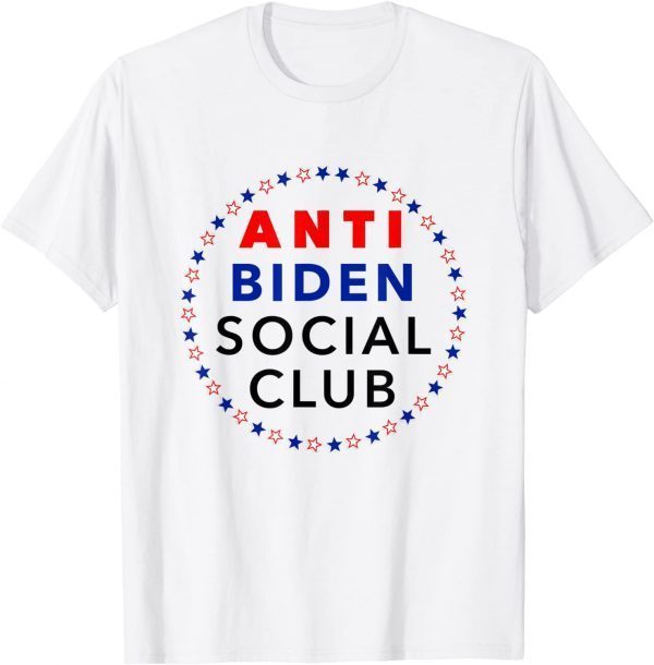 Anti Biden Social Club Conservative Republican Joe Us 2021 Shirt