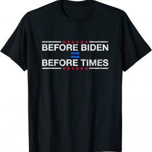 Anti Democrat Before Biden Before Times Anti Liberals T-Shirt