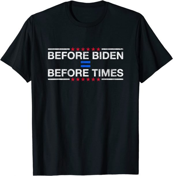 Anti Democrat Before Biden Before Times Anti Liberals T-Shirt