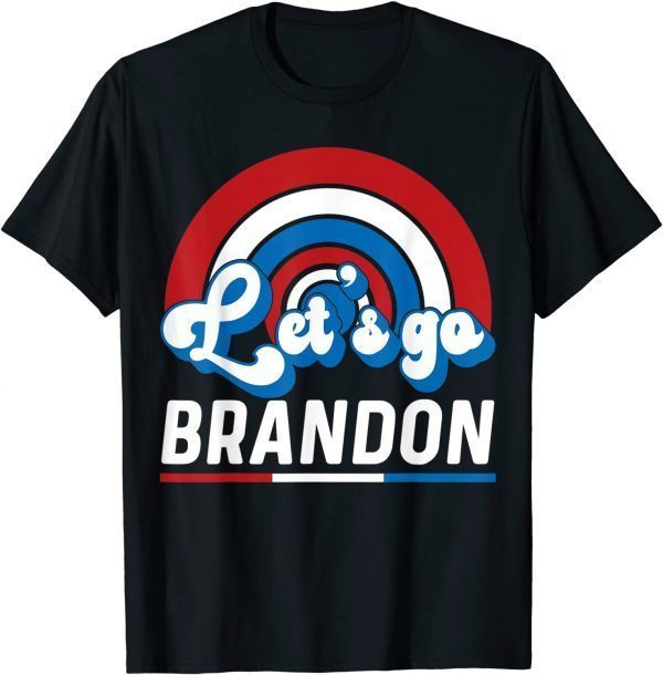 Anti Joe Biden Let's Go Brandon FJB 2021 Shirt