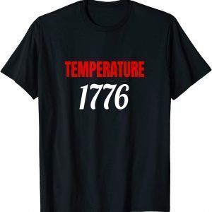 Anti Joe Biden Temperature 1776 T-Shirt