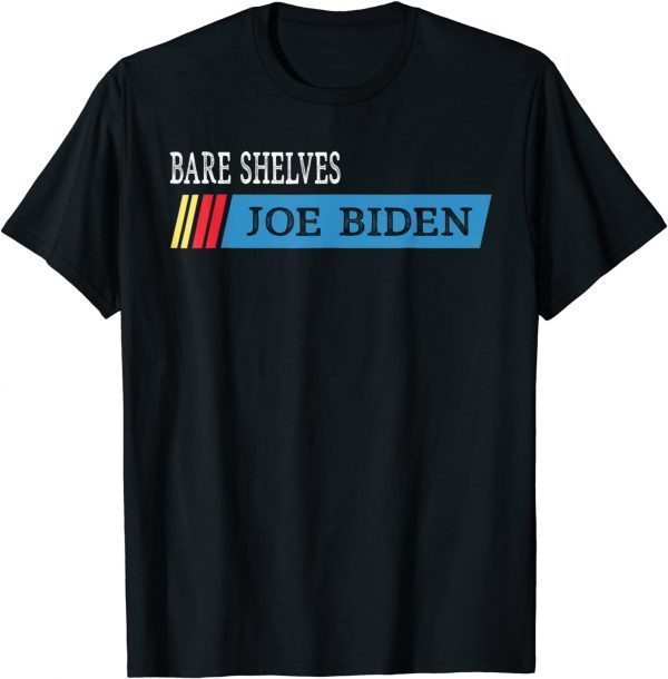 Bare Shelves Biden Chant Fake News Strikes Again 2021 Shirt