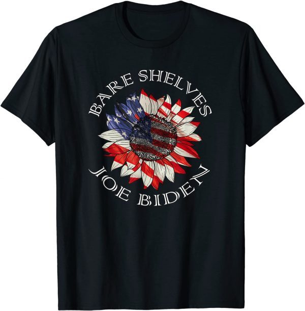 Bare Shelves Biden Flower Us Flag 2021 T-Shirt