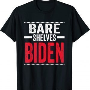 Bare Shelves Biden Impeach 46 Limlited Shirt