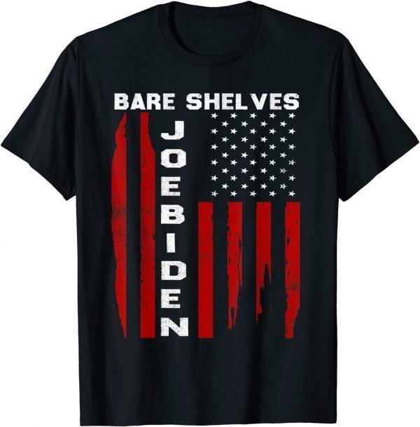 Bare Shelves Biden US Flag Meme Political 2021 T-Shirt