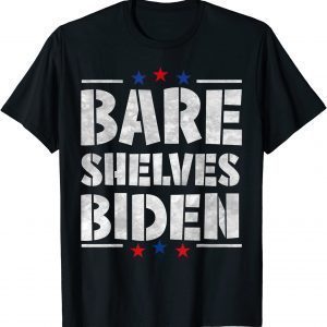 Bare Shelves Biden US Flag Meme 2021 T-Shirt