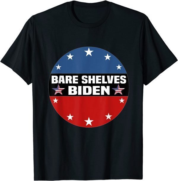 Bare Shelves Biden Us Flag 2021 T-Shirt