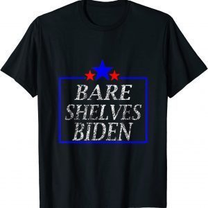 Bare Shelves Biden meme Usa Gift Shirt