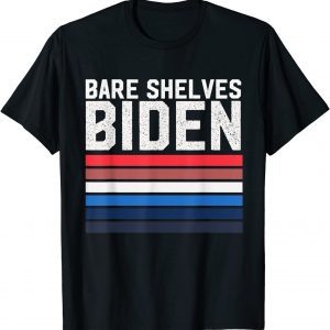 Bare Shelves Joe Biden Anti Biden 2021 T-Shirt