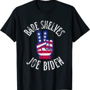 Bare Shelves Joe Biden Usa Flag Us 2021 Shirt