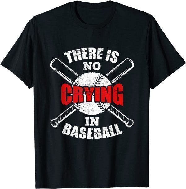 Baseball player There is no Crying in Baseball 2021 Shirt