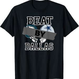 Beat by Dallas Funny Football Season Classic T-Shirt