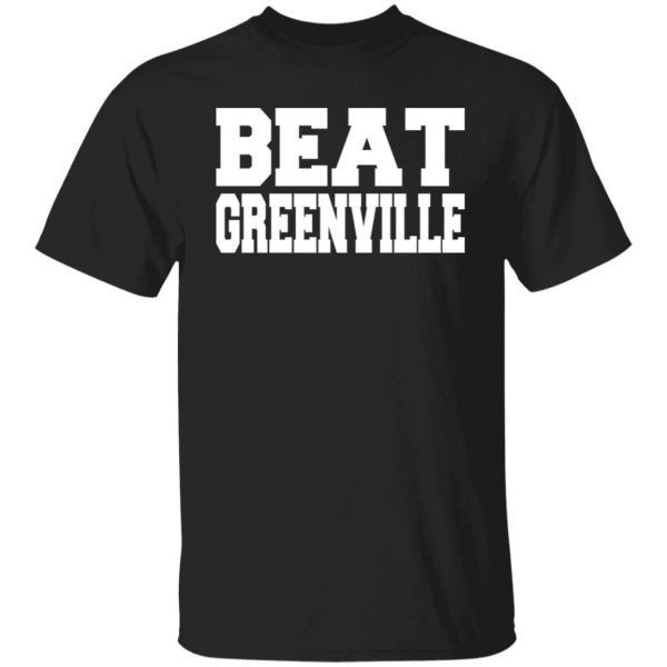 Beat greenville 2021 shirt