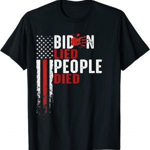 Biden Lied People Died USA Flag 2021 Shirt