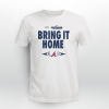 Braves Bring It Home 2021 Shirt