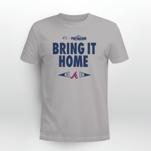 Braves Bring It Home 2021 Shirt