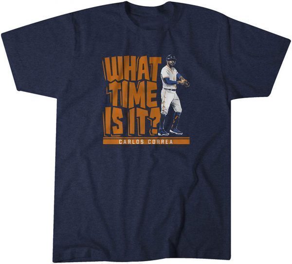 Carlos Correa What Time Is It? Us 2021 Shirt