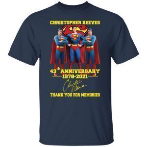 Christopher Reeve 43th Anniversary 1978 2021 Thank You For Memories Unisex shirt