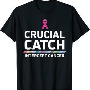 Crucial Catch Intercept Cancer T-Shirt