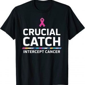 Crucial Catch Intercept Cancer 2021 Shirt