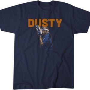 Dusty Baker Shoey Shirt