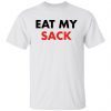 Eat my sack 2021 shirt