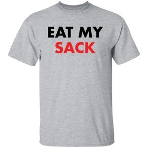 Eat my sack 2021 shirt
