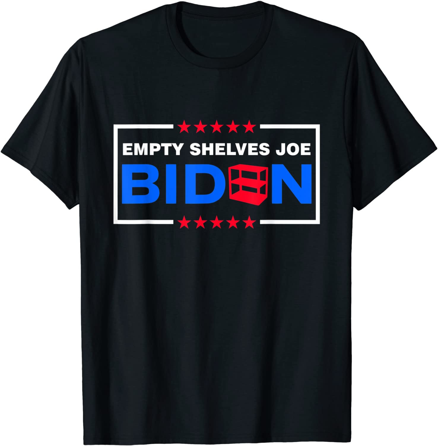 Empty Shelves Joe Conservative Anti Liberals T-Shirt