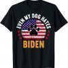 Even My Dog Hates Biden Anti biden Unisex Shirt