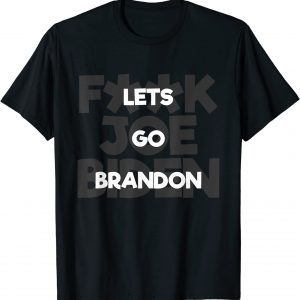 F Joe Biden Lets Go Brandon Meme Gift T-Shirt