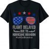 Flight Delayed Due To Hurricane Brandon Chant Let's Go Brandon Classic Shirt