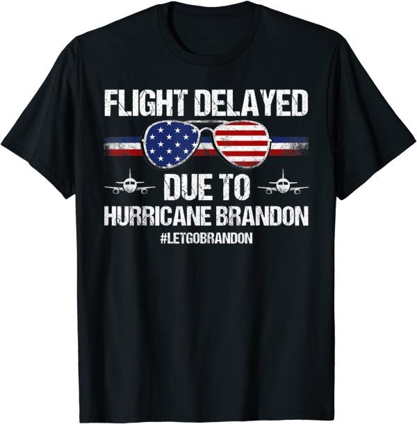 Flight Delayed Due To Hurricane Brandon Let's Go Brandon FJB Classic Shirt