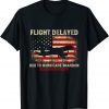 Flight Delayed Due To Hurricane Brandon Lets go Brandon Flag American Gift Shirt